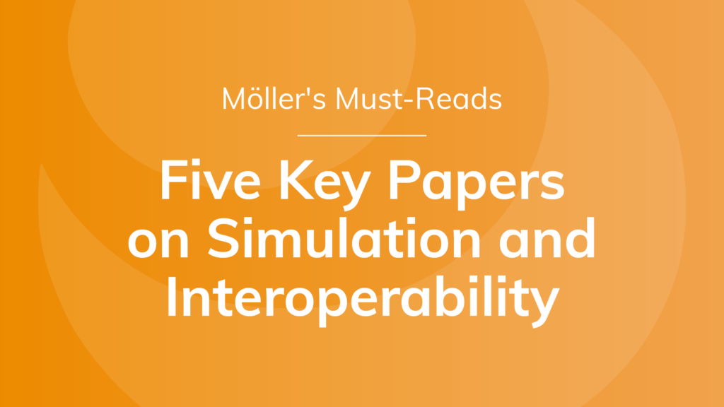 Möller's Must-Reads: Five Key Papers on Simulation and Interoperability